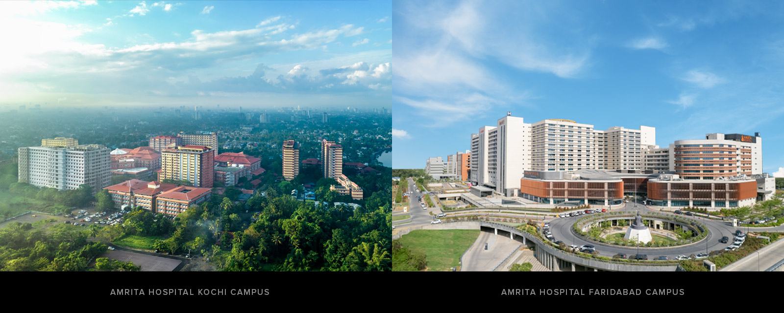 Aerial views of the Amrita Hospital Kochi campus and the Amrita Hospital Faridabad campus.